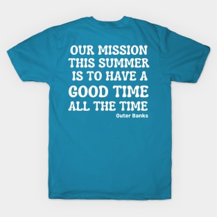 Our Mission This Summer T-Shirt